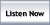 Listen Now